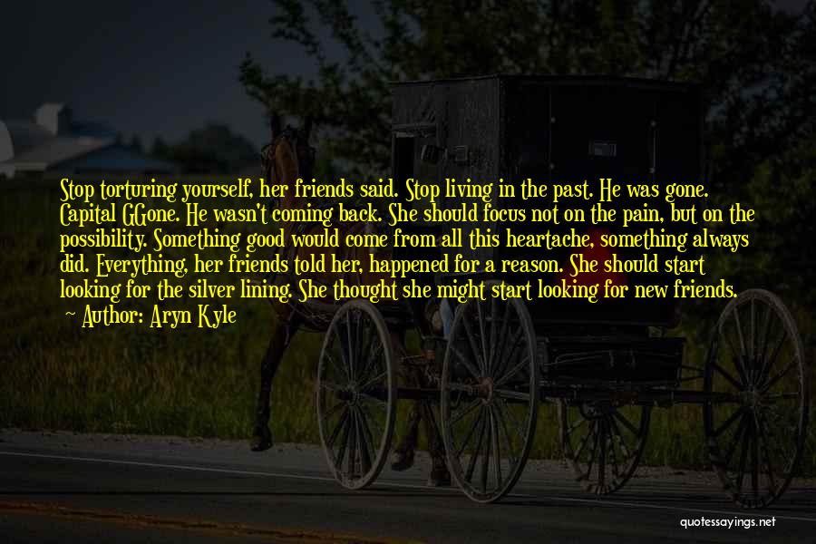 Friends From The Past Quotes By Aryn Kyle