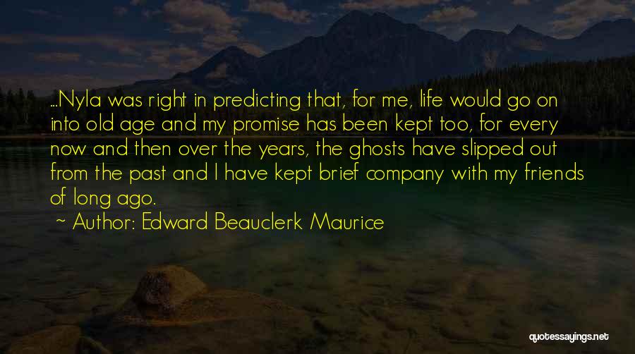 Friends From The Past Quotes By Edward Beauclerk Maurice