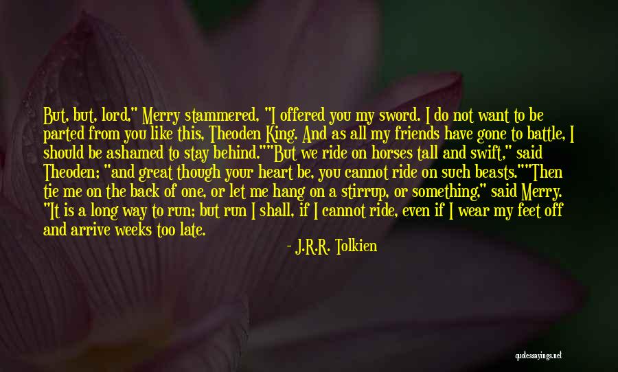 Friends From Way Back Quotes By J.R.R. Tolkien Friends From Way Back Quotes By J.R.R. Tolkien
