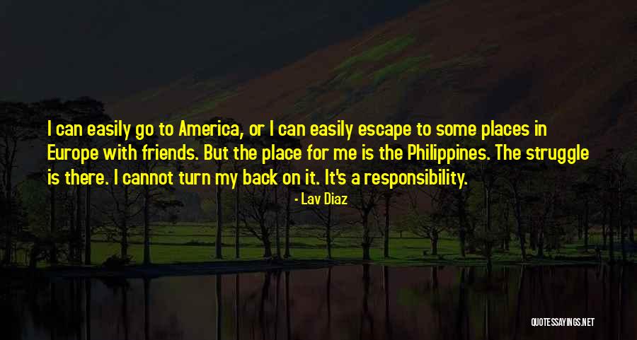 Friends From Way Back Quotes By Lav Diaz