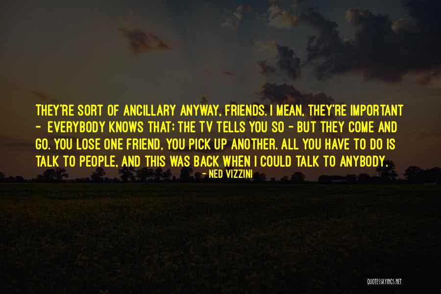 Friends From Way Back Quotes By Ned Vizzini