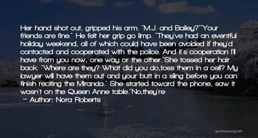 Friends From Way Back Quotes By Nora Roberts