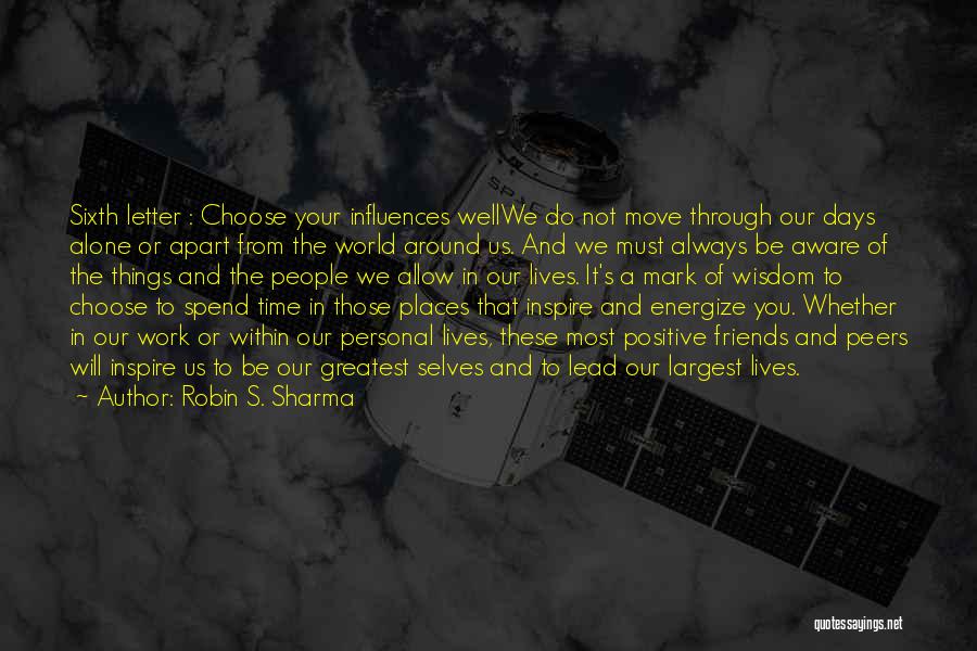 Friends From Work Quotes By Robin S. Sharma