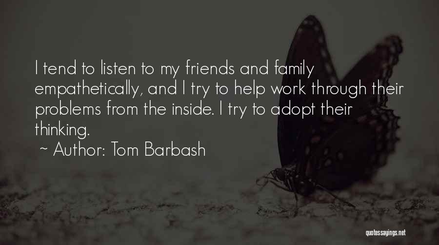 Friends From Work Quotes By Tom Barbash