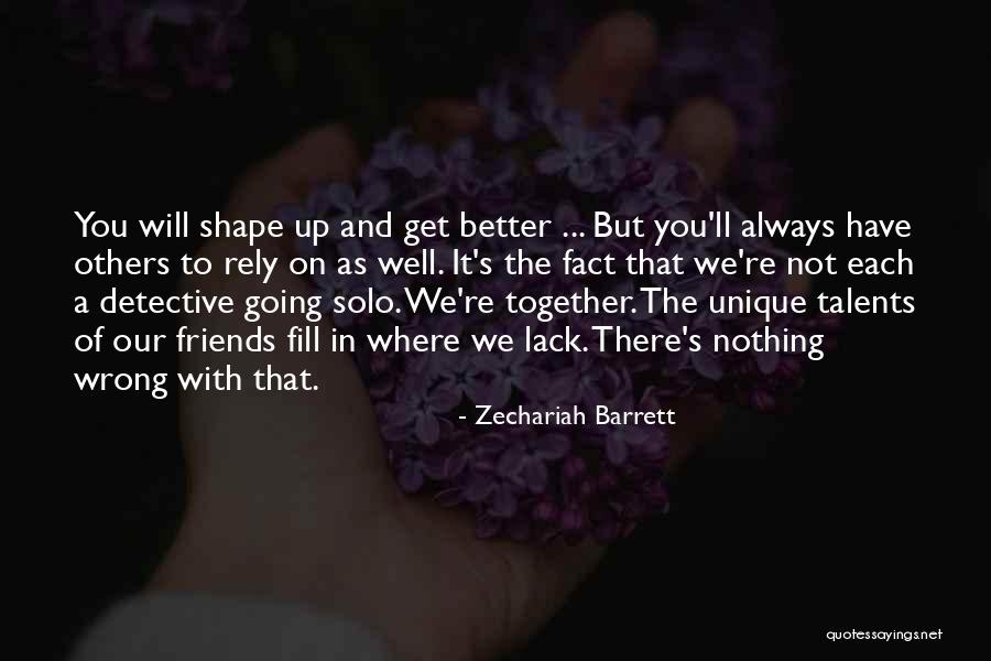 Friends Get Together Quotes By Zechariah Barrett