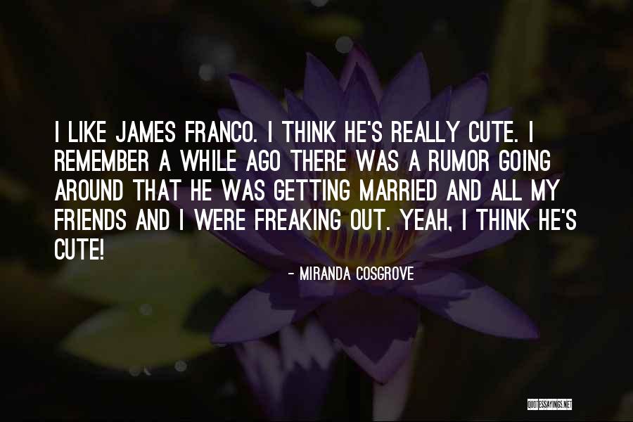 Friends Getting Married Quotes By Miranda Cosgrove