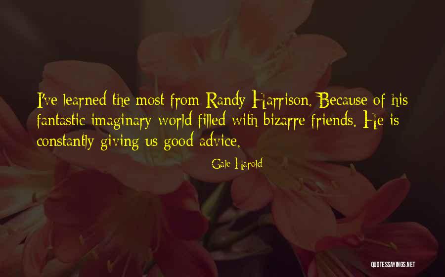 Friends Giving Advice Quotes By Gale Harold Friends Giving Advice Quotes By Gale Harold