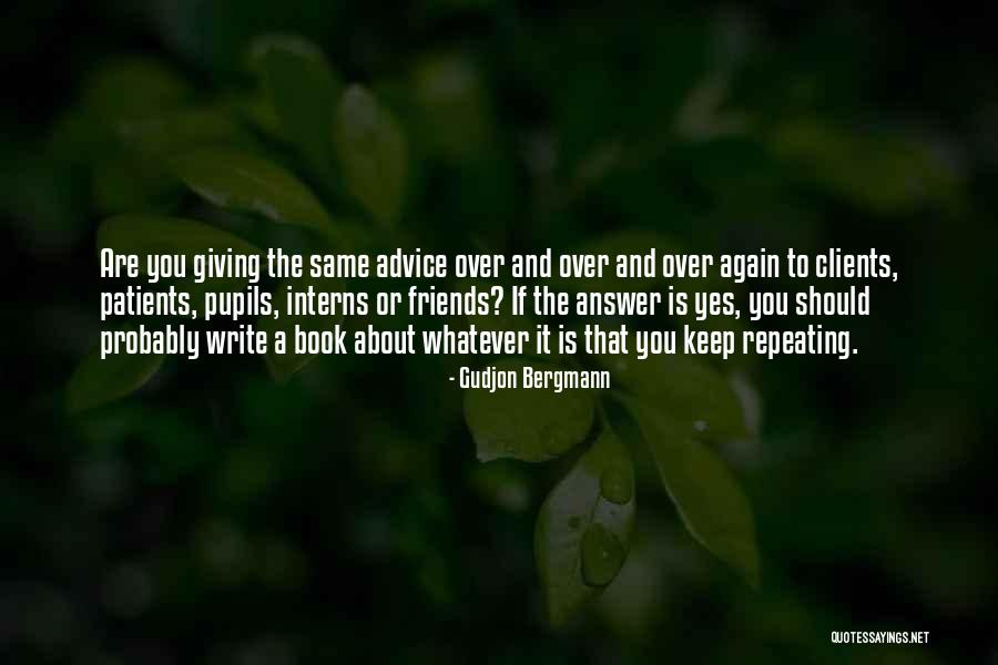 Friends Giving Advice Quotes By Gudjon Bergmann Friends Giving Advice Quotes By Gudjon Bergmann