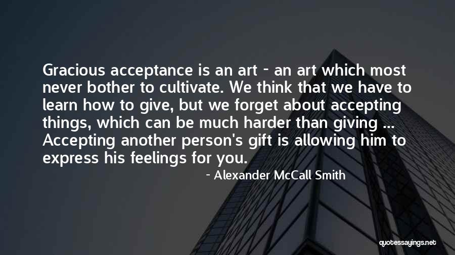 Friends Giving Up On You Quotes By Alexander McCall Smith Friends Giving Up On You Quotes By Alexander McCall Smith