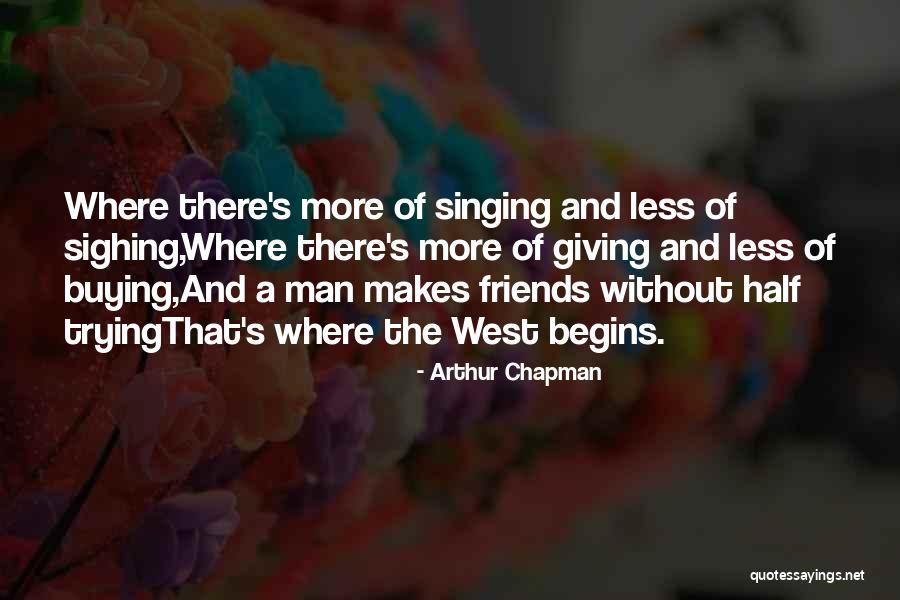 Friends Giving Up On You Quotes By Arthur Chapman