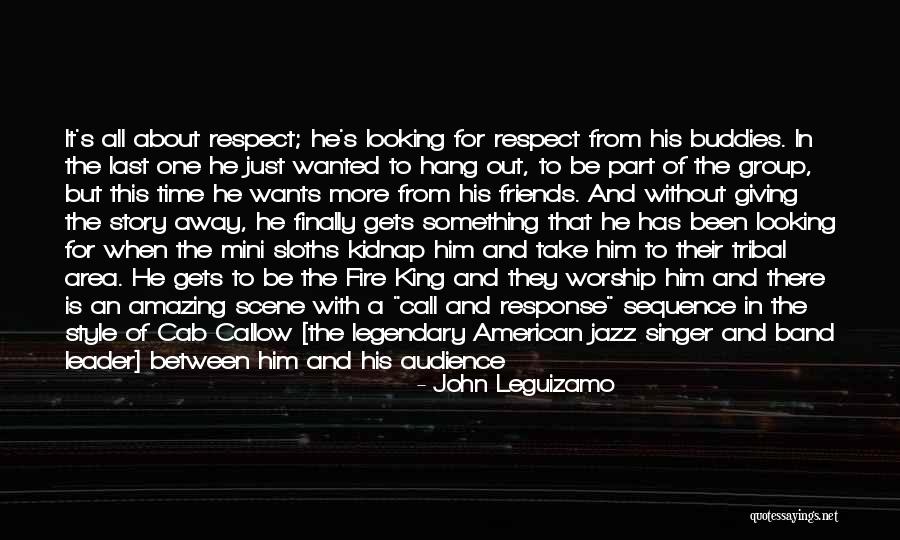 Friends Giving Up On You Quotes By John Leguizamo