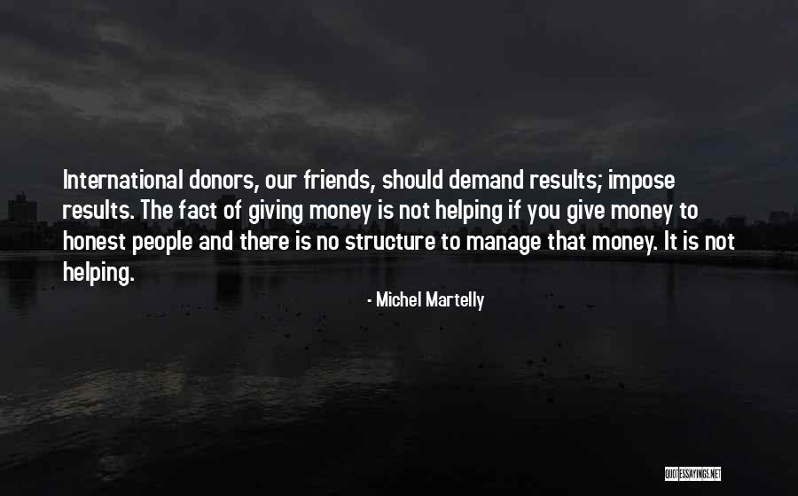 Friends Giving Up On You Quotes By Michel Martelly