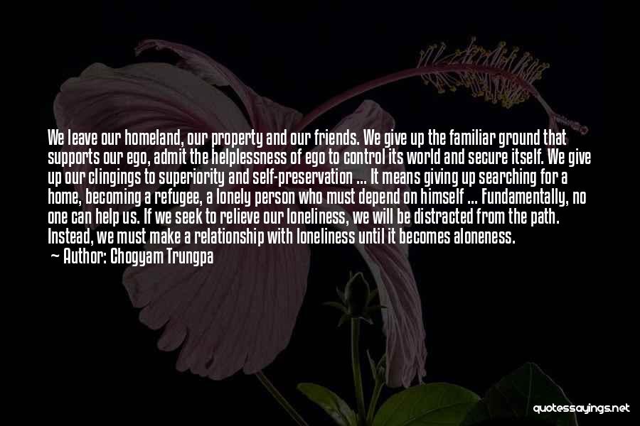 Friends Giving Up Quotes By Chogyam Trungpa