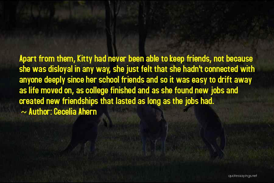 Friends Going Away College Quotes By Cecelia Ahern