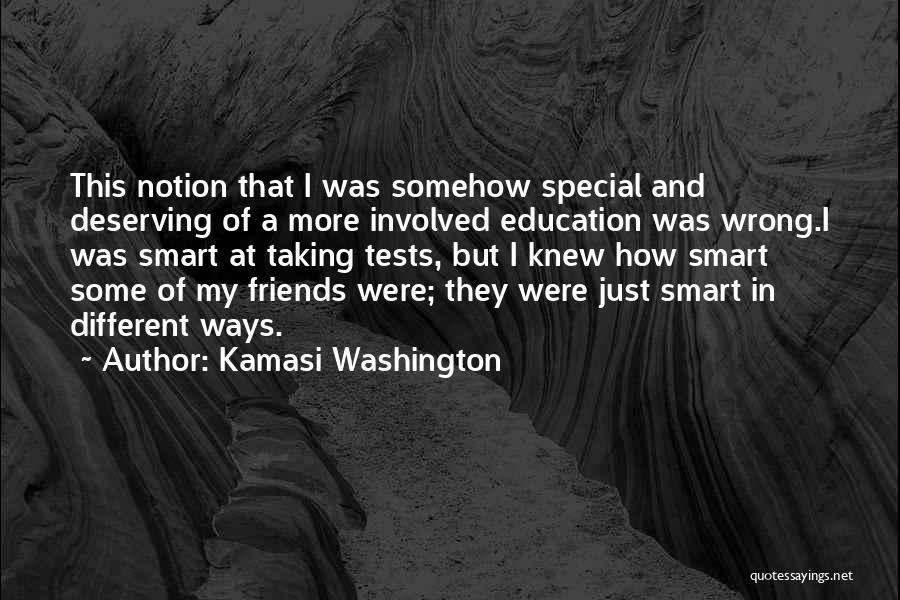 Friends Going Different Ways Quotes By Kamasi Washington