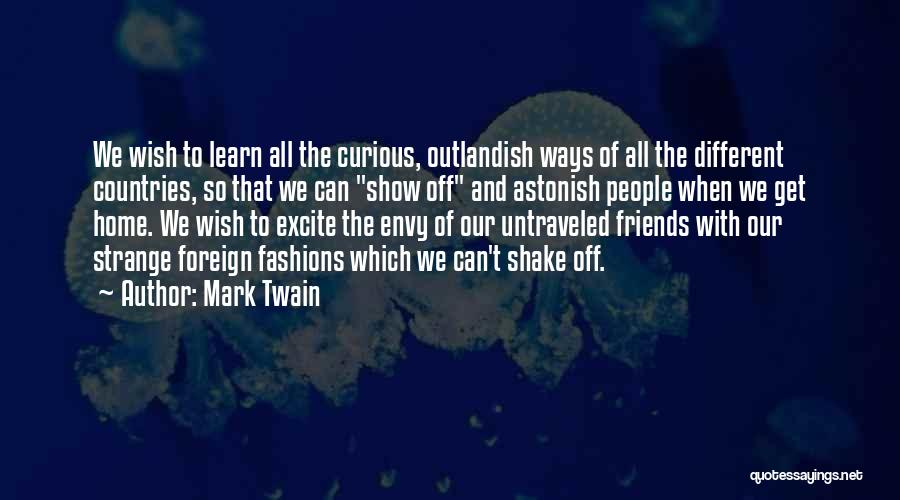 Friends Going Different Ways Quotes By Mark Twain