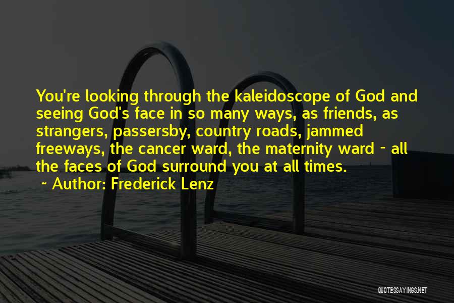 Friends Going Through Cancer Quotes By Frederick Lenz