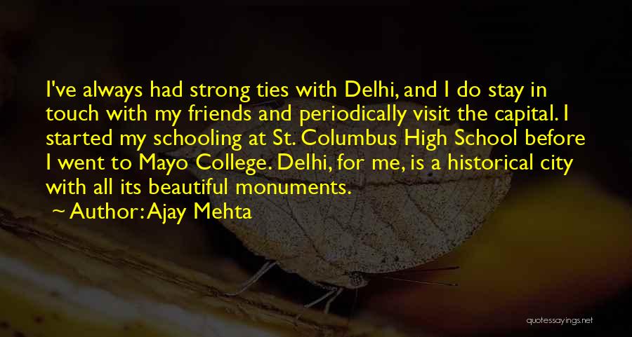 Friends Going To College Quotes By Ajay Mehta