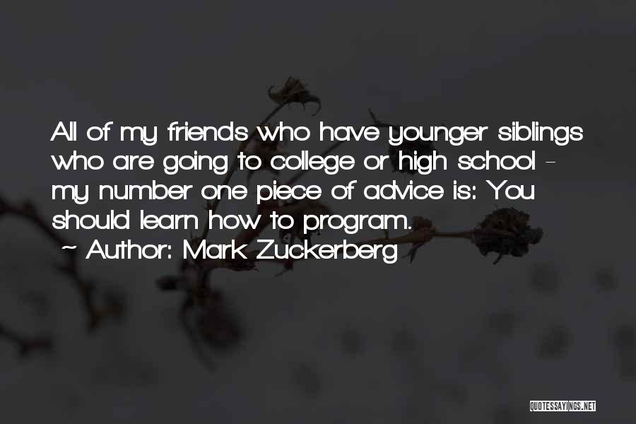Friends Going To College Quotes By Mark Zuckerberg