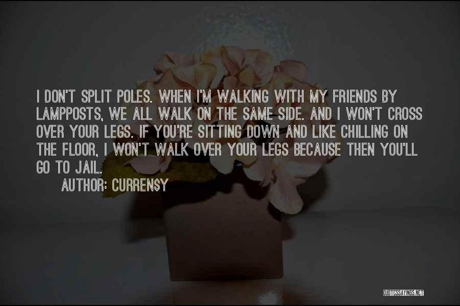 Friends Going To Jail Quotes By Curren$y