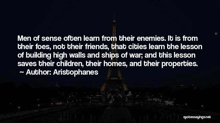 Friends Going To War Quotes By Aristophanes