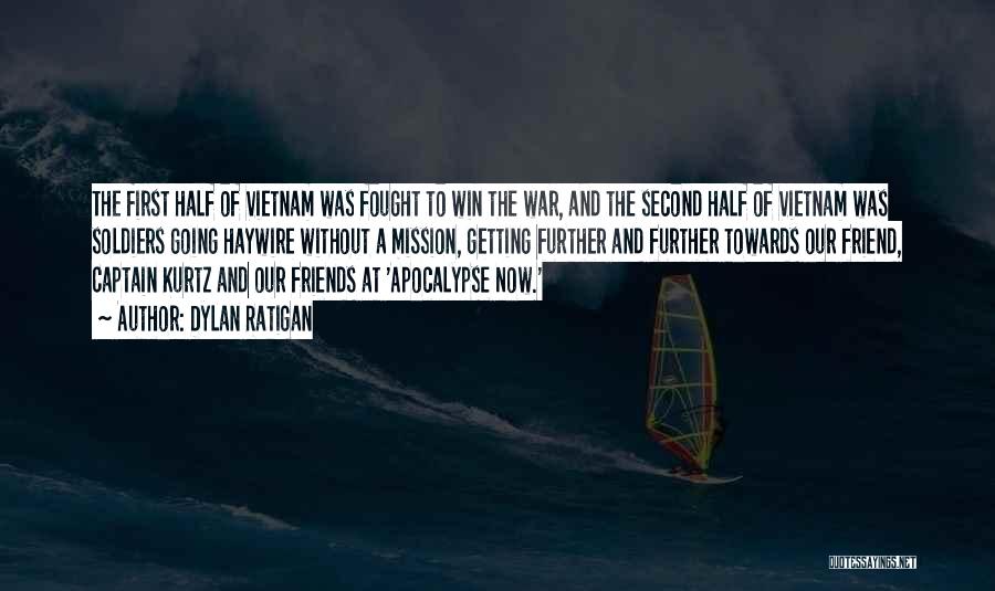 Friends Going To War Quotes By Dylan Ratigan