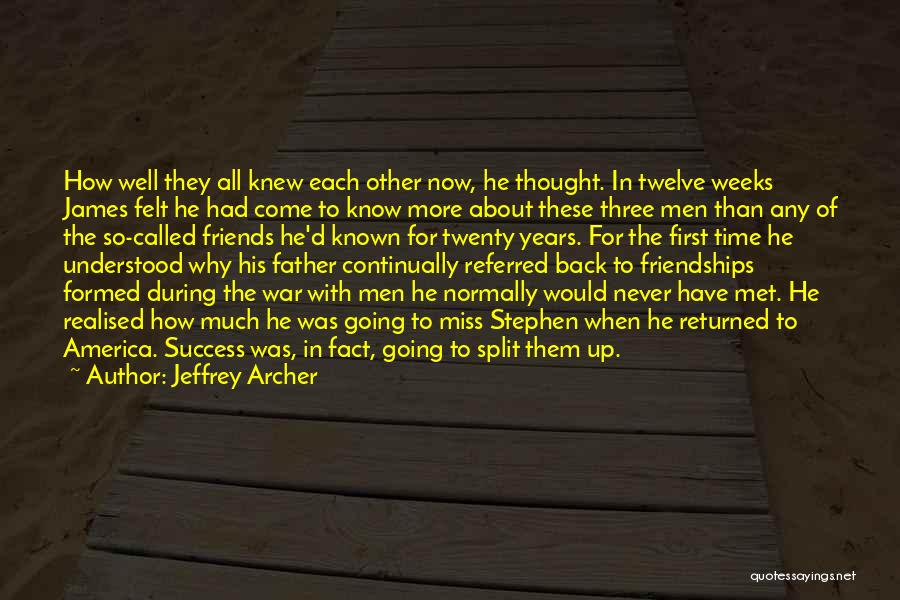 Friends Going To War Quotes By Jeffrey Archer