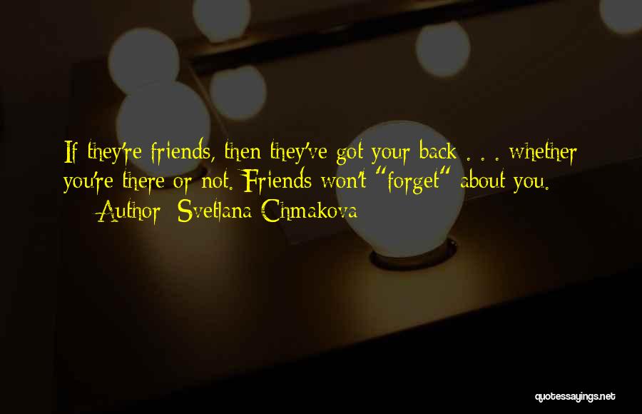 Friends Got Your Back Quotes By Svetlana Chmakova