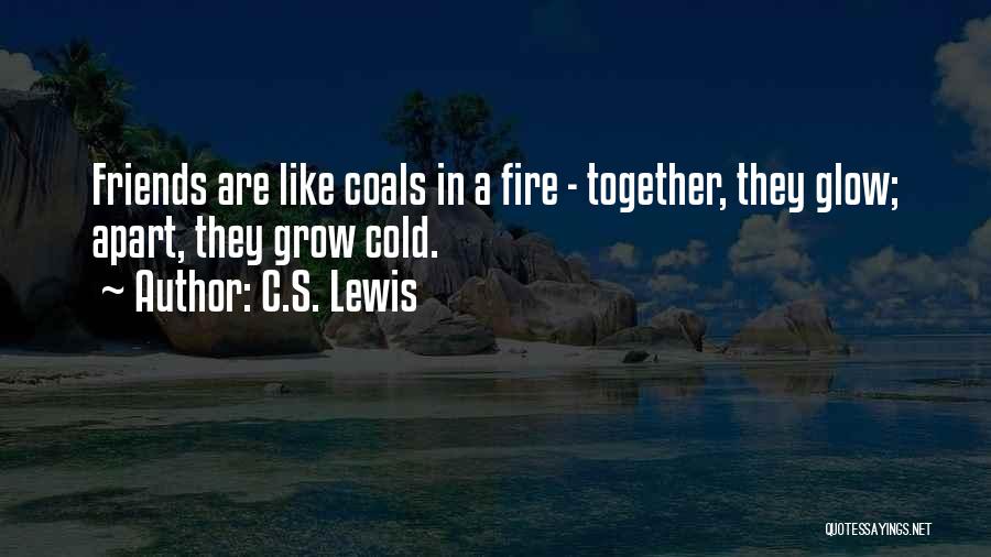 Friends Grow Up Together Quotes By C.S. Lewis