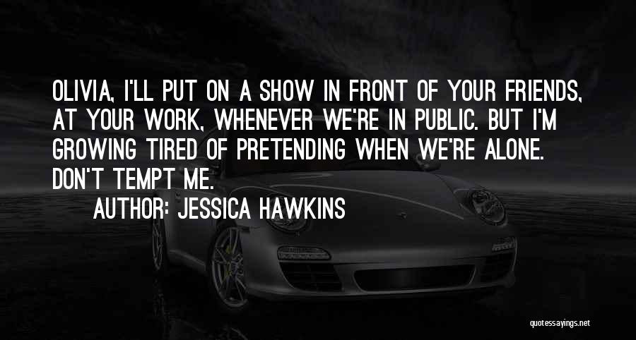 Friends Growing Quotes By Jessica Hawkins