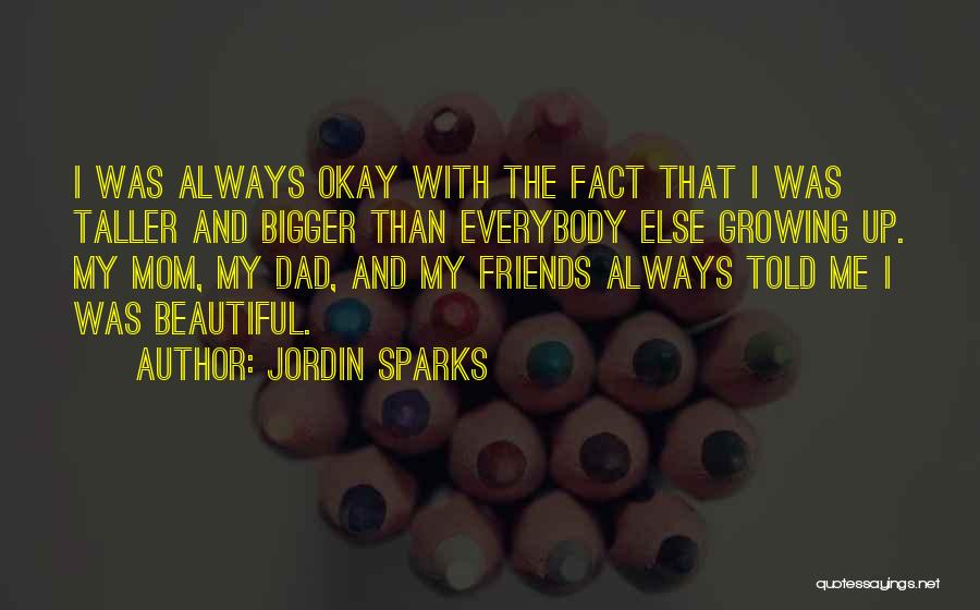 Friends Growing Quotes By Jordin Sparks