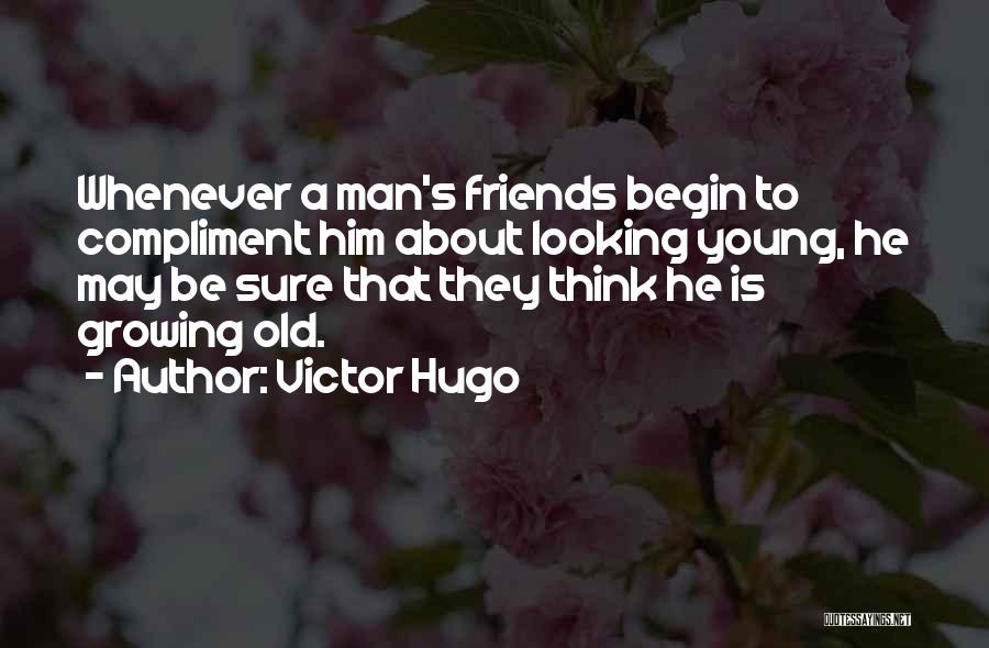 Friends Growing Quotes By Victor Hugo