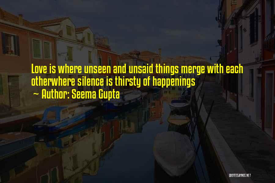 Friends Happenings Quotes By Seema Gupta