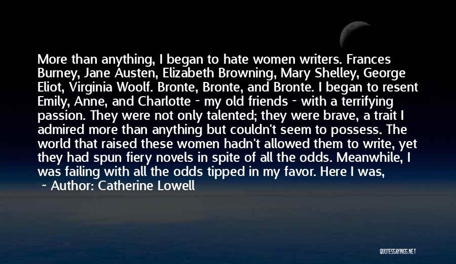 Friends Hate Me Quotes By Catherine Lowell