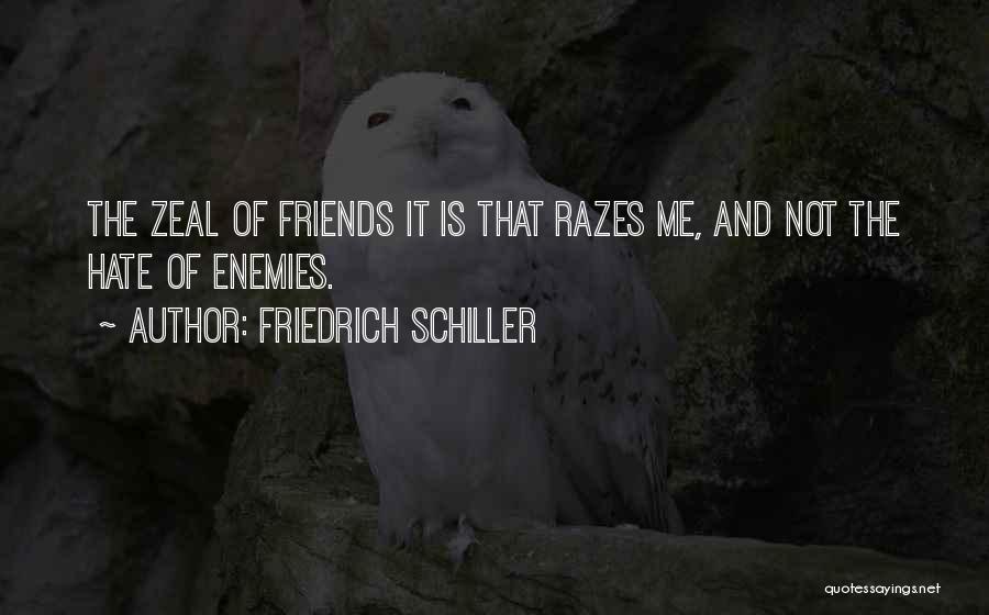 Friends Hate Me Quotes By Friedrich Schiller