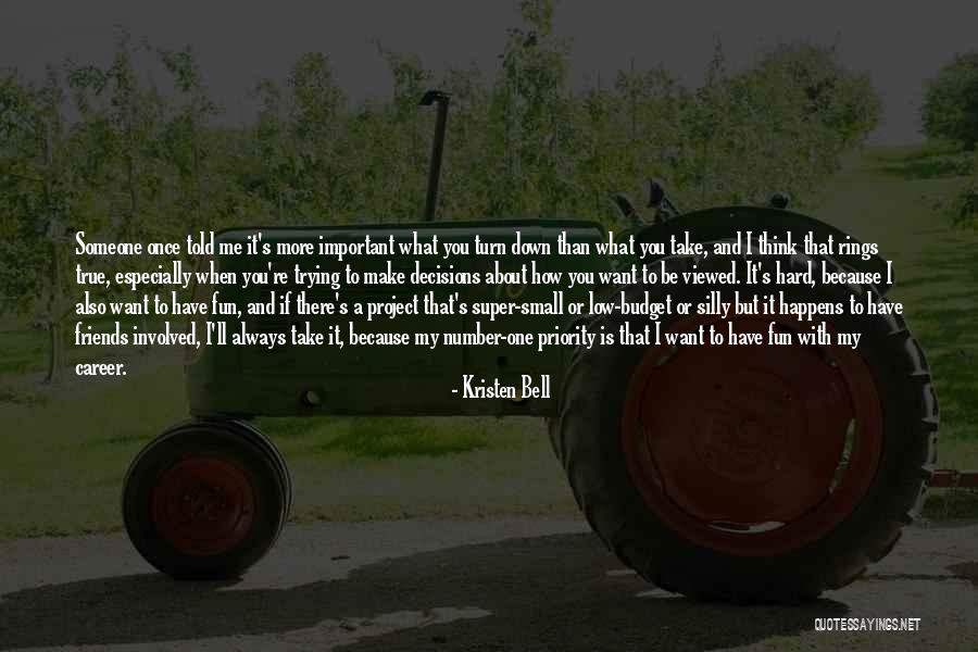 Friends Have Fun Quotes By Kristen Bell Friends Have Fun Quotes By Kristen Bell