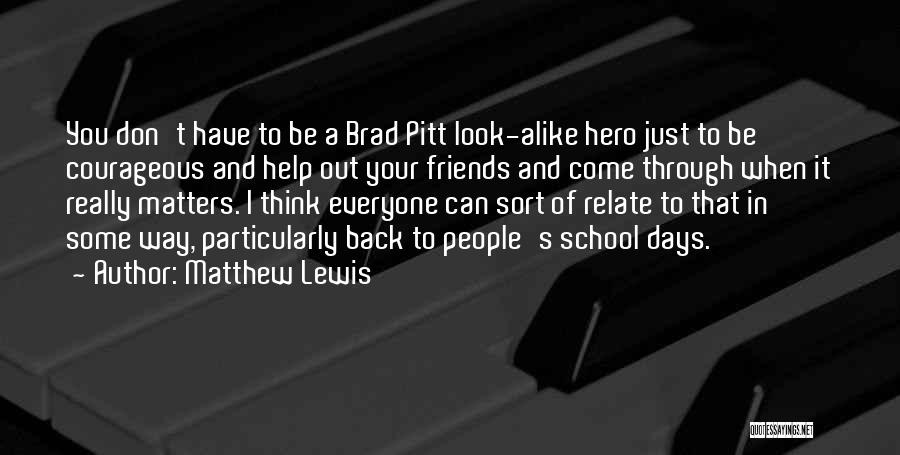 Friends Have Your Back Quotes By Matthew Lewis
