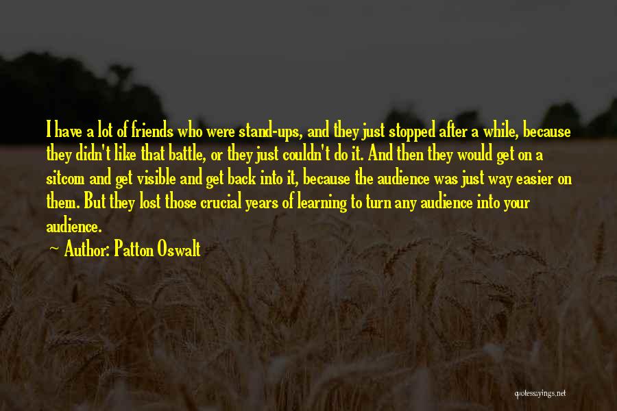 Friends Have Your Back Quotes By Patton Oswalt