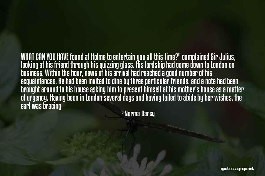 Friends Having A Good Time Quotes By Norma Darcy Friends Having A Good Time Quotes By Norma Darcy
