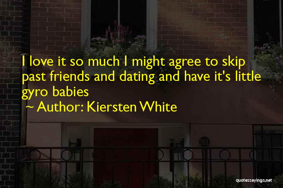 Friends Having Babies Quotes By Kiersten White