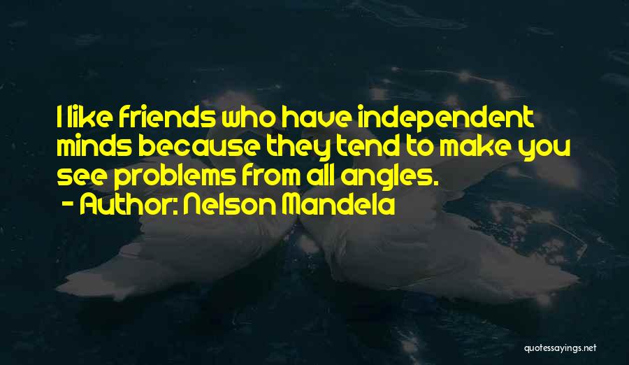 Friends Having Problems Quotes By Nelson Mandela