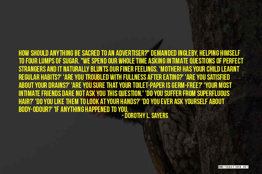 Friends Helping You Quotes By Dorothy L. Sayers