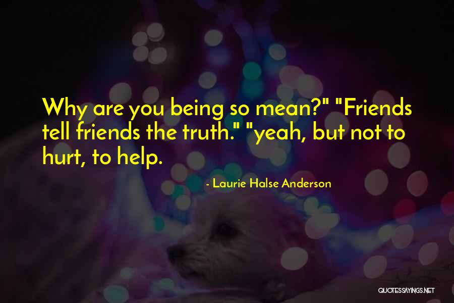 Friends Helping You Quotes By Laurie Halse Anderson