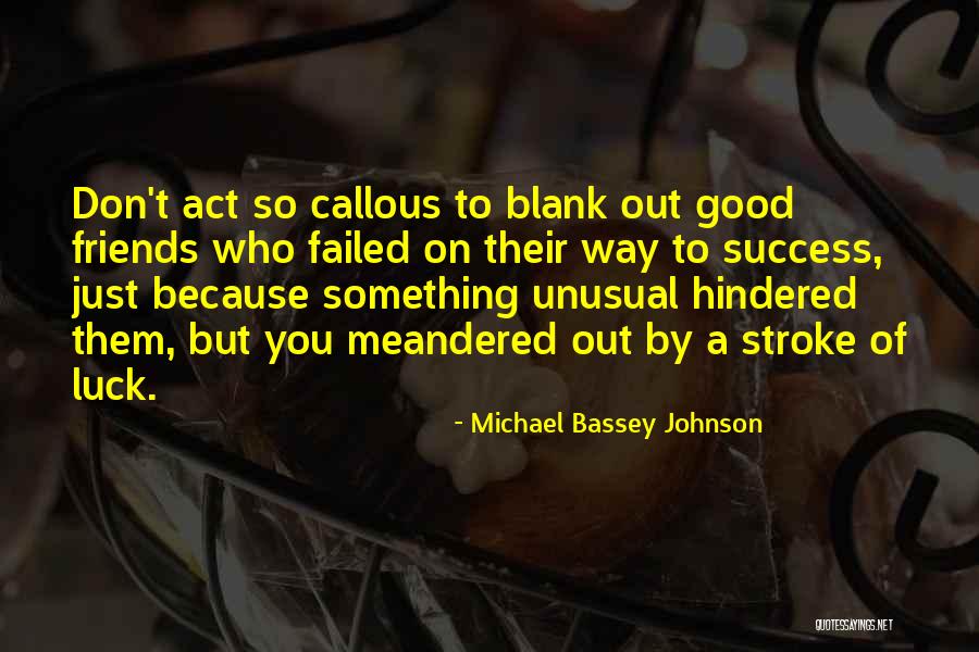 Friends Helping You Quotes By Michael Bassey Johnson