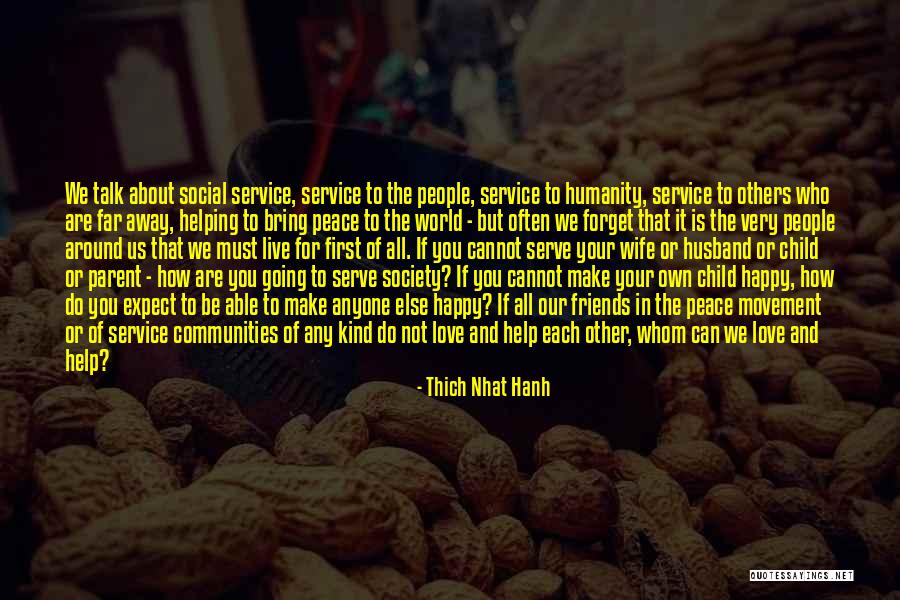 Friends Helping You Quotes By Thich Nhat Hanh