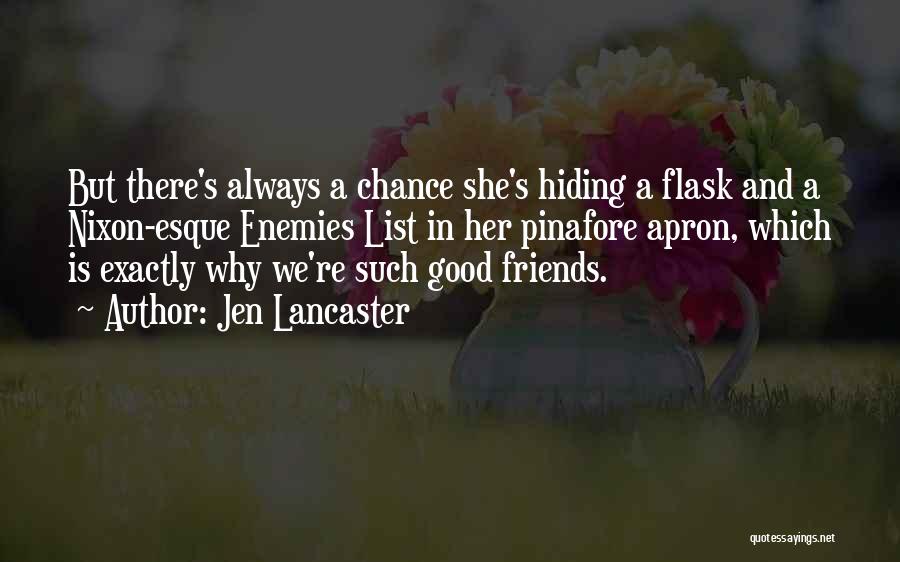 Friends Hiding Something Quotes By Jen Lancaster