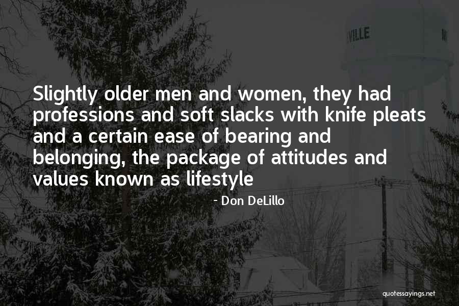 Friends Highs And Lows Quotes By Don DeLillo Friends Highs And Lows Quotes By Don DeLillo