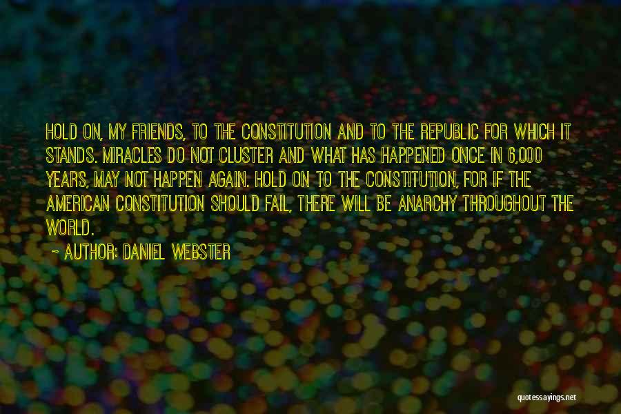 Friends Hold You Up Quotes By Daniel Webster