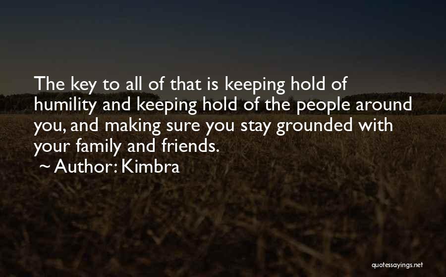 Friends Hold You Up Quotes By Kimbra