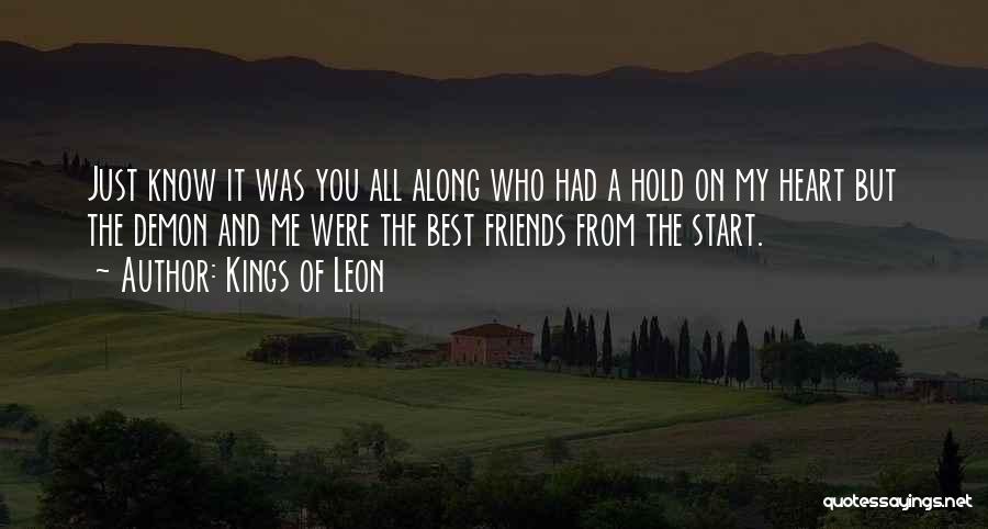 Friends Hold You Up Quotes By Kings Of Leon